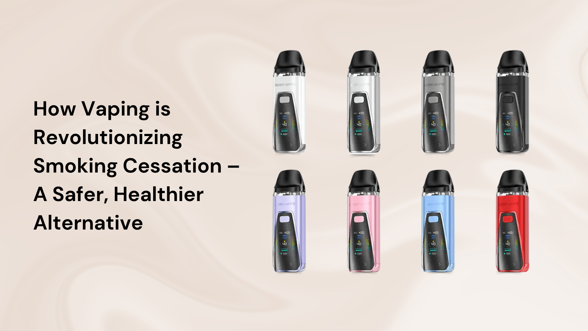 How Vaping is Revolutionizing Smoking Cessation – A Safer, Healthier Alternative