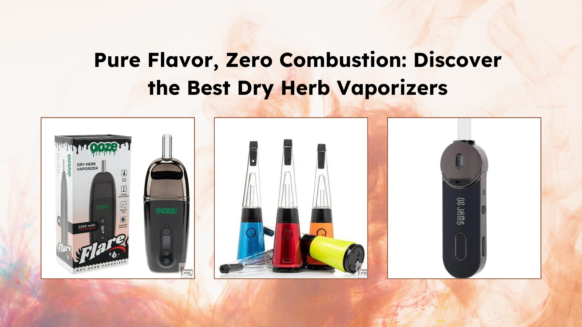 Pure Flavor, Zero Combustion: Discover the Best Dry Herb Vaporizers