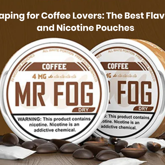 Vaping for Coffee Lovers: The Best Flavors and Nicotine Pouches