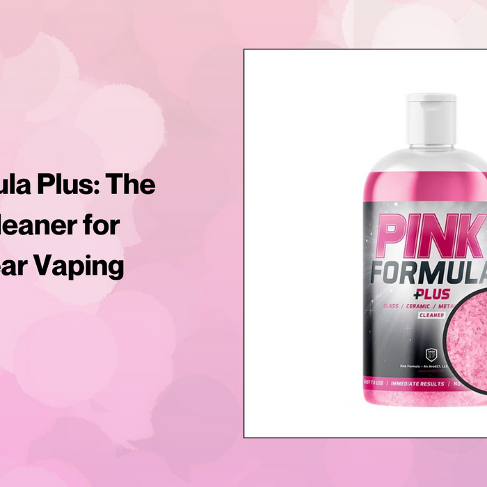 Pink Formula Plus: The Ultimate Cleaner for Crystal Clear Vaping Gear!