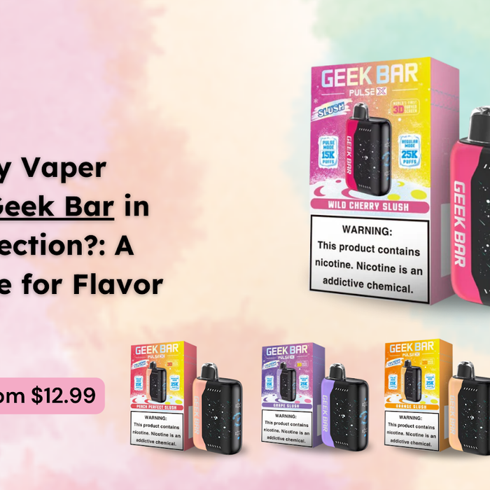 Why Every Vaper Needs a Geek Bar in Their Collection?: A Must-Have for Flavor Lovers